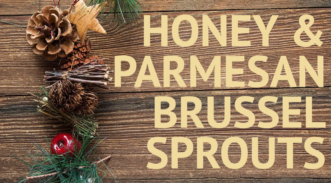 Honey and parmesan brussel sprouts in text with festive  decorations 